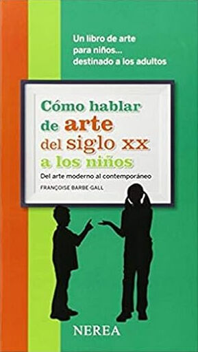 C&oacute;mo hablar de arte del siglo XX a los n