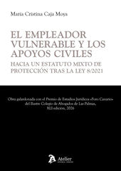 El empleador vulnerable y los apoyos civiles: hacia un estatuto mixto de protecci&oacute;n tras la Ley 8/2021