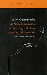 Al Norte la montaña, al Sur el lago, al Oeste el camino, al Este el río