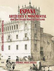 España artística y monumental España artística y monumental