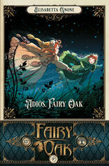 Fairy Oak 7. Adiós Fairy Oak Fairy Oak 7. Adiós Fairy Oak