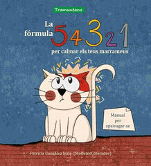 La fórmula 5, 4, 3, 2, 1 per calmar els teus marrameus La fórmula 5, 4, 3, 2, 1 per calmar els teus marrameus