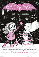 Grandes historias de Isadora Moon 1. Isadora Moon y el hechizo mágico