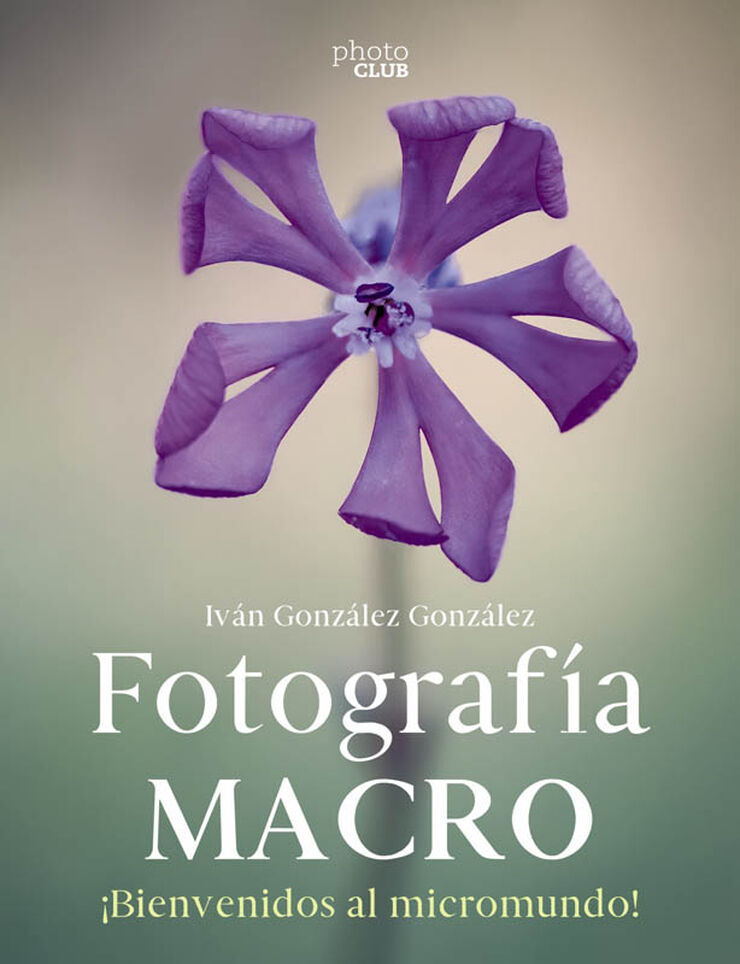 Fotografía macro. Bienvenido al micromundo Fotografía macro. Bienvenido al micromundo