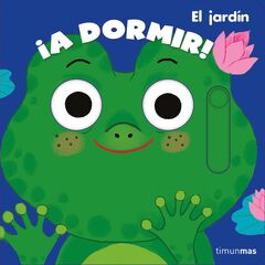 ¡A dormir! El jardín ¡A dormir! El jardín