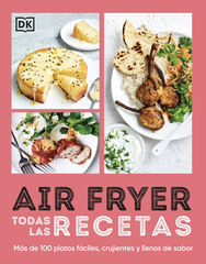 Airfryer. Todas las recetas Airfryer. Todas las recetas