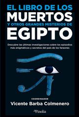 El libro de los muertos y otros grandes misterios de Egipto El libro de los muertos y otros grandes misterios de Egipto