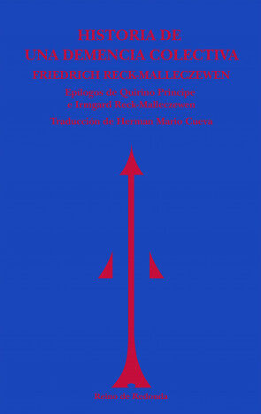 Historia de una demencia colectiva