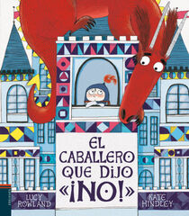 El caballero que dijo ¡NO! El caballero que dijo ¡NO!