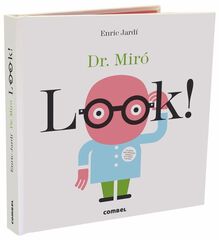 Look! Dr. Miró Look! Dr. Miró