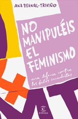 No manipuléis el feminismo No manipuléis el feminismo
