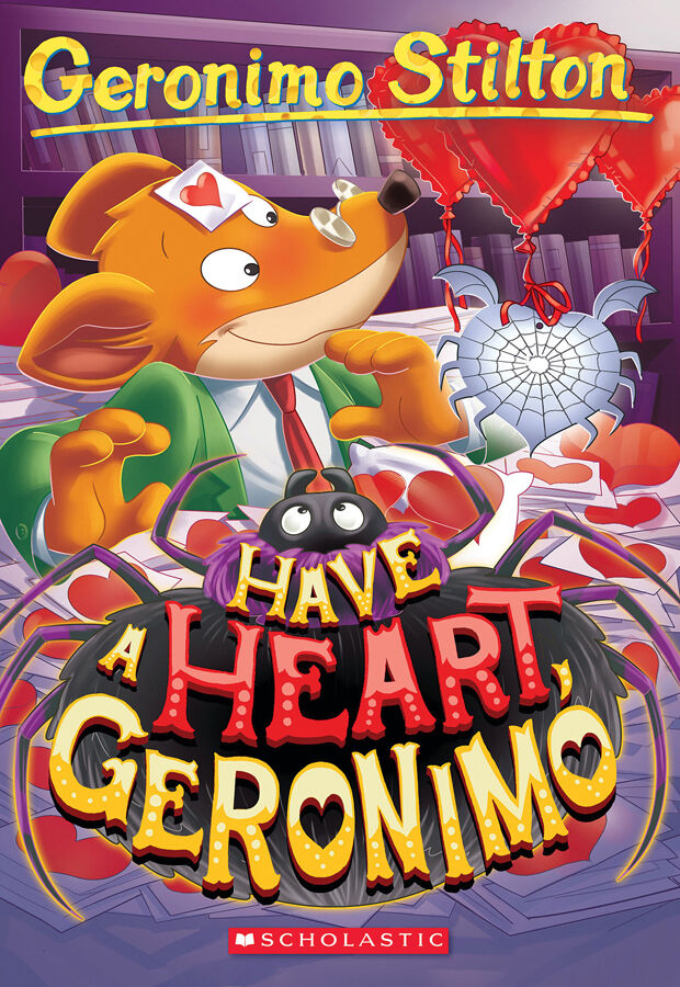 Geronimo Stilton 80. Have a Heart, Geronimo