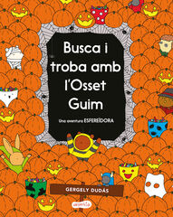 Busca i troba amb l'Osset Guim. Una aventura ESFERE&Iuml;DORA
