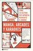Manga, arcades y karaokes