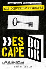 Escape Book 1. Les converses secretes Escape Book 1. Les converses secretes