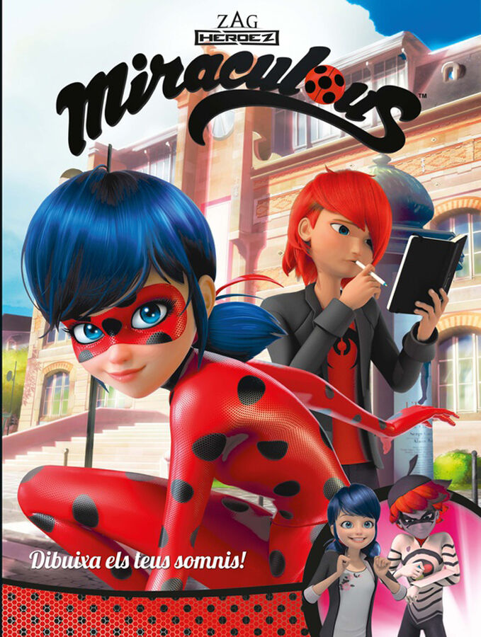 Dibuixa els teus somnis! (Miraculous [Prodigiosa Ladybug]. C&ograve;mic)