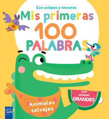 Mis primeras 100 palabras: Animales salvajes