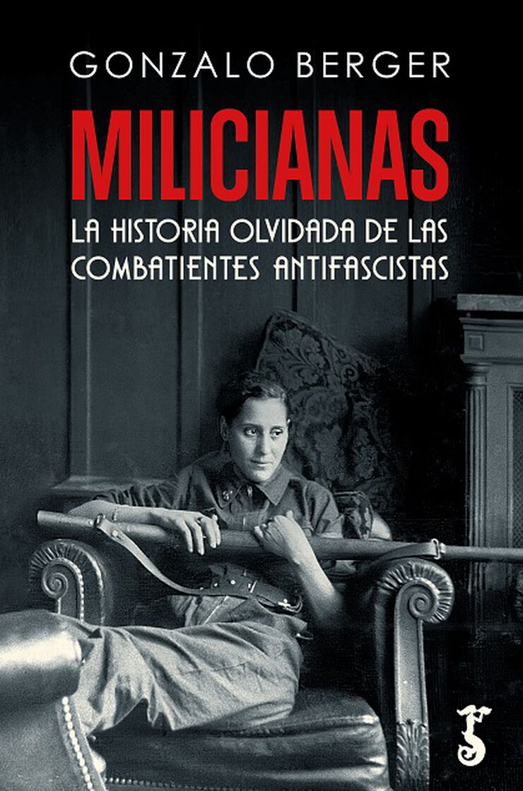 Milicianas, la historia olvidada de las combatientes antifascistas