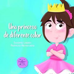Una princesa de diferente color Una princesa de diferente color