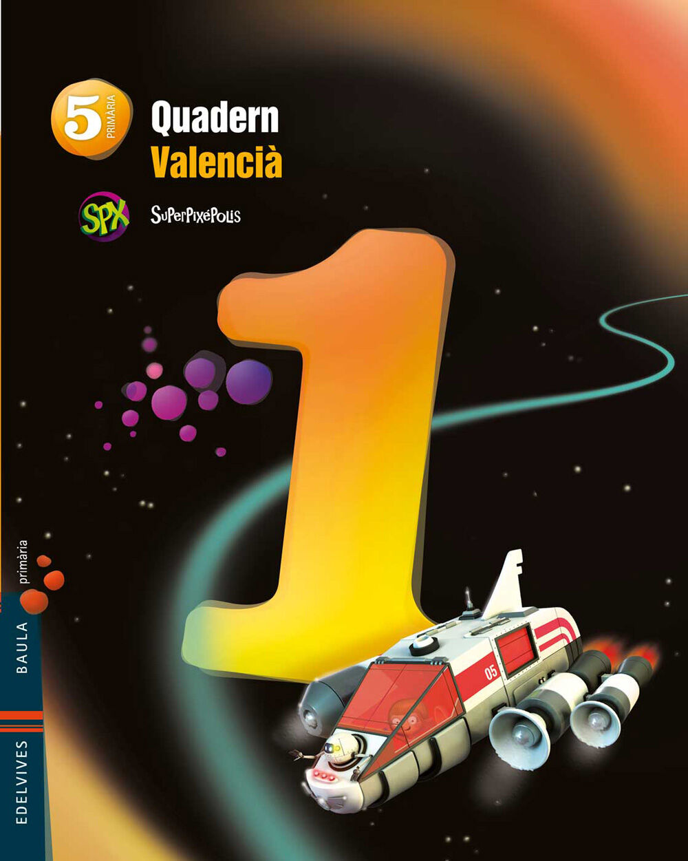Valenci&agrave;-quad. 1/Superpixepolis PRIM&Agrave;RIA 5 Edelvives 9788426394323