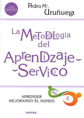 La metodología del Aprendizaje-Servicio La metodología del Aprendizaje-Servicio