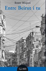 Entre Beirut i tu Entre Beirut i tu