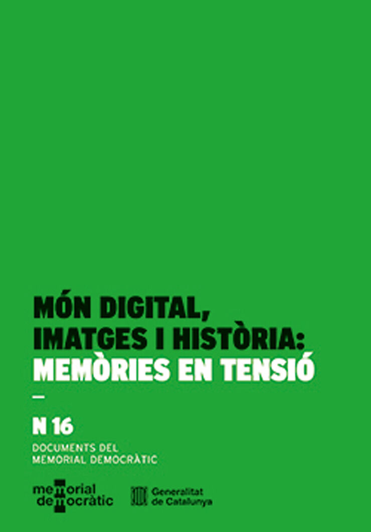 Món digital, imatges i història: memòries en tensió