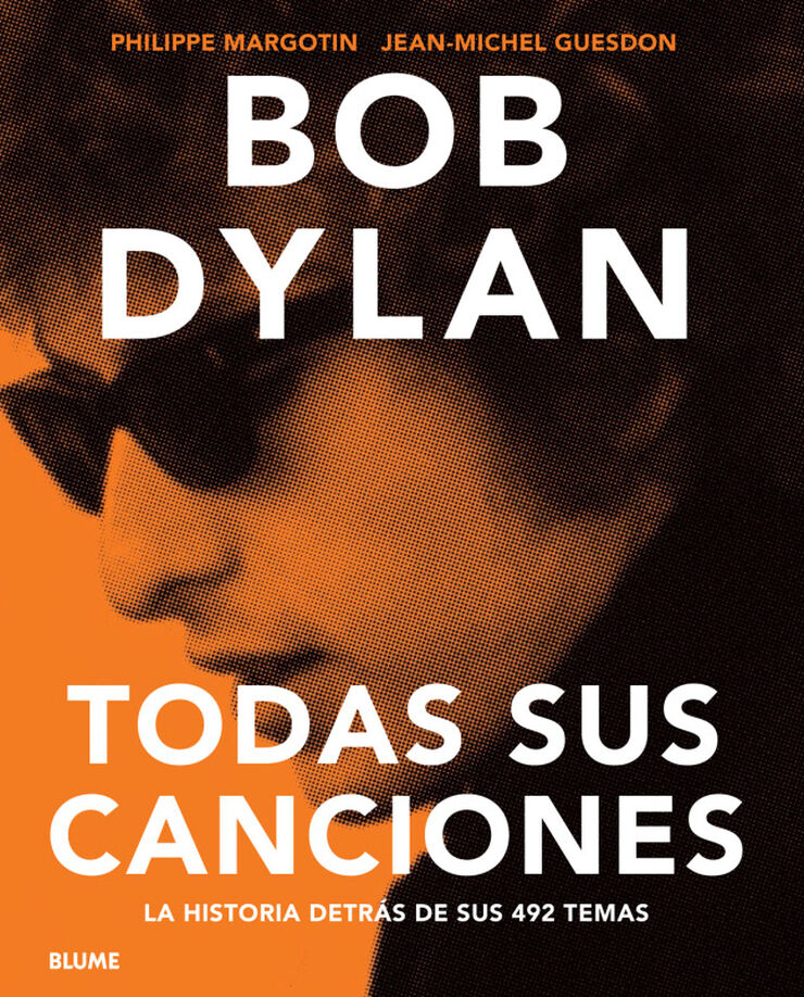 Bob Dylan. Todas sus canciones