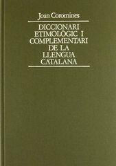 Diccionari etimològic de Llengua Catalana vol. 4 Diccionari etimològic de Llengua Catalana vol. 4