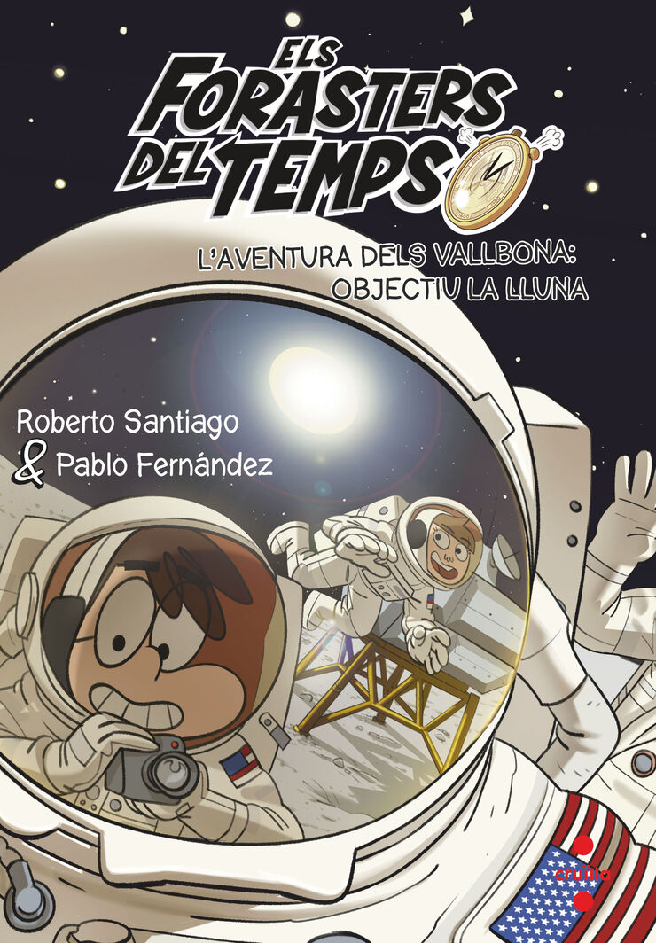 Els forasters del temps 12. L'aventura dels Vallbona. objectiu la Lluna