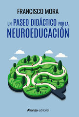 Un paseo didáctico por la neuroeducación Un paseo didáctico por la neuroeducación