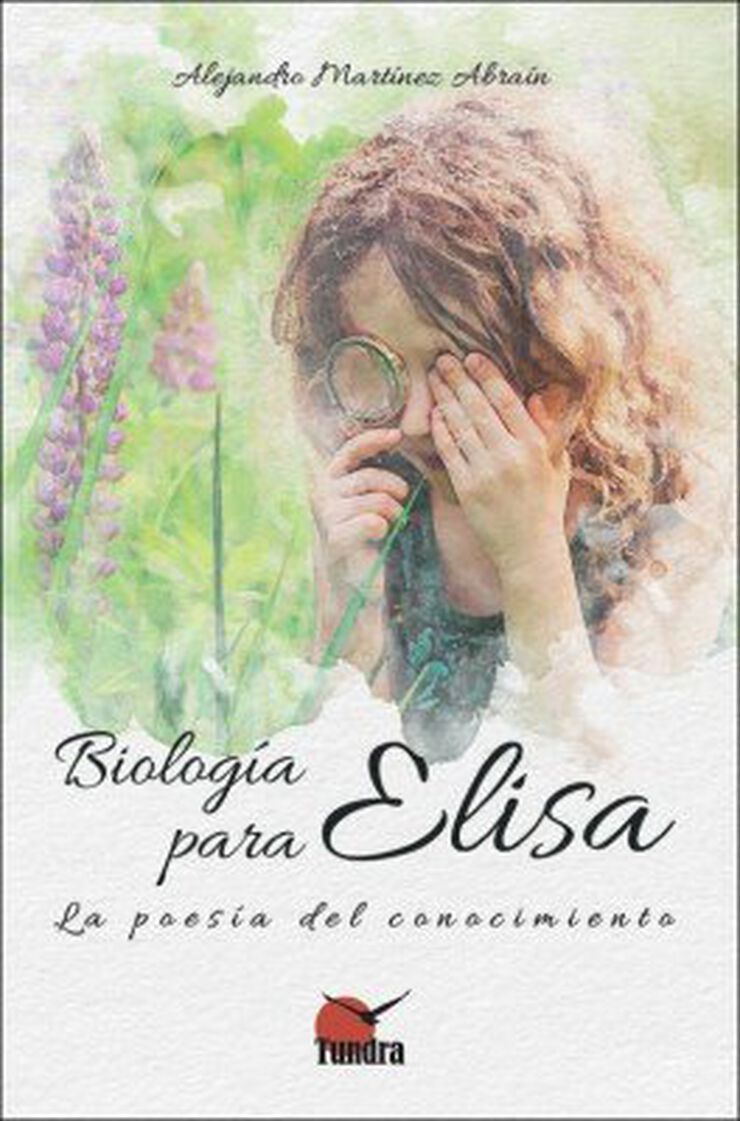 Biología para Elisa. La poesía del conocimiento