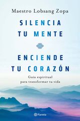 Silencia tu mente, enciende tu corazón Silencia tu mente, enciende tu corazón