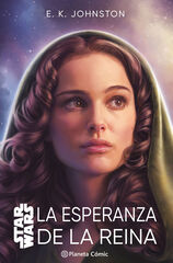 Star Wars. La esperanza de la reina Star Wars. La esperanza de la reina