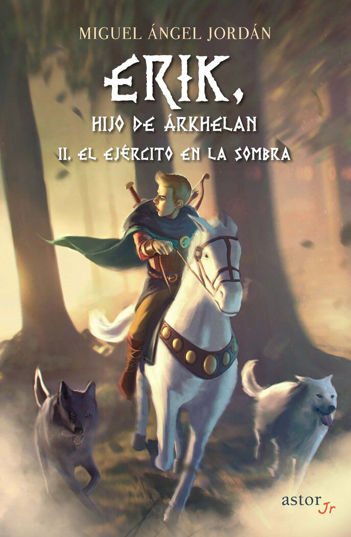 Erik, hijo de &Aacute;rkhelan II. El ej&eacute;rcito en la sombra