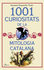 1001 Curiositats de la mitologia catalan 1001 Curiositats de la mitologia catalan