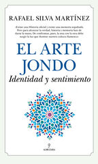 El Arte Jondo. Identidad y un sentimiento El Arte Jondo. Identidad y un sentimiento