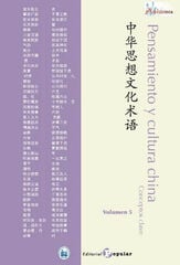 Pensamiento y cultura china Conceptos clave - Volumen 5 Pensamiento y cultura china Conceptos clave - Volumen 5