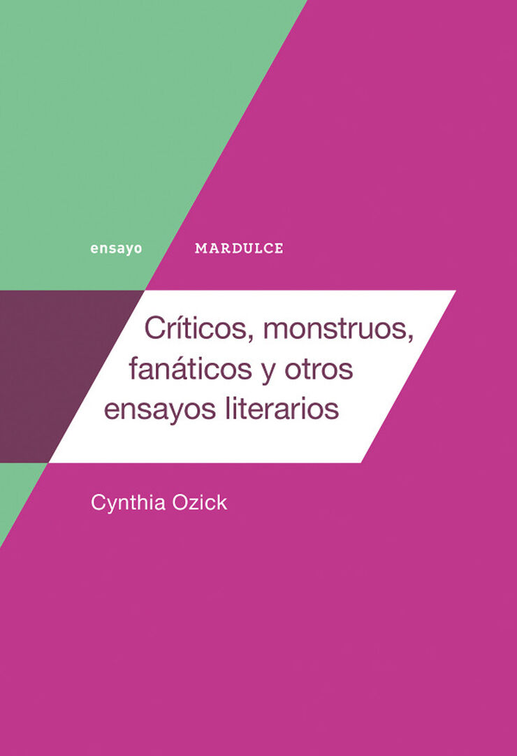 Críticos  monstruos  fanáticos y otros ensayos literarios