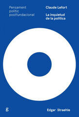 Claude Lefort. La inquietud de la política