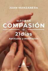 Elegir la compasión 21 días Elegir la compasión 21 días