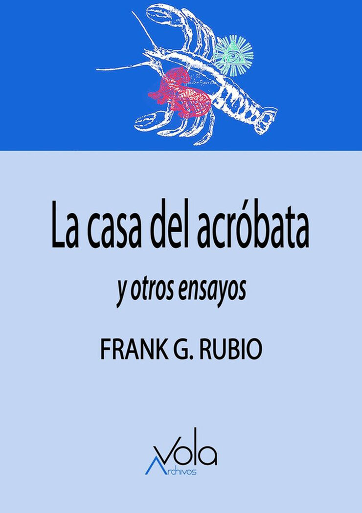 La casa del acr&oacute;bata y otros ensayos