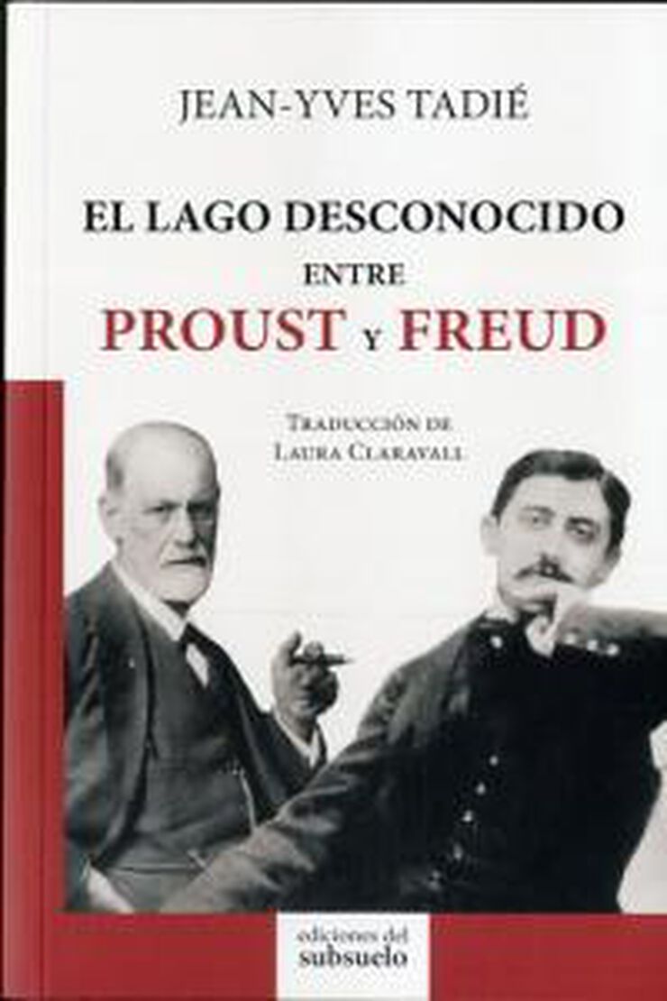 El lago desconocido entre Proust y Freud