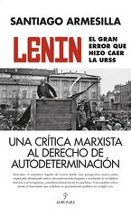 Lenin. El gran error que hizo caer la URSS