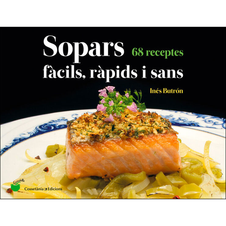 Sopars fàcils, ràpids i sans