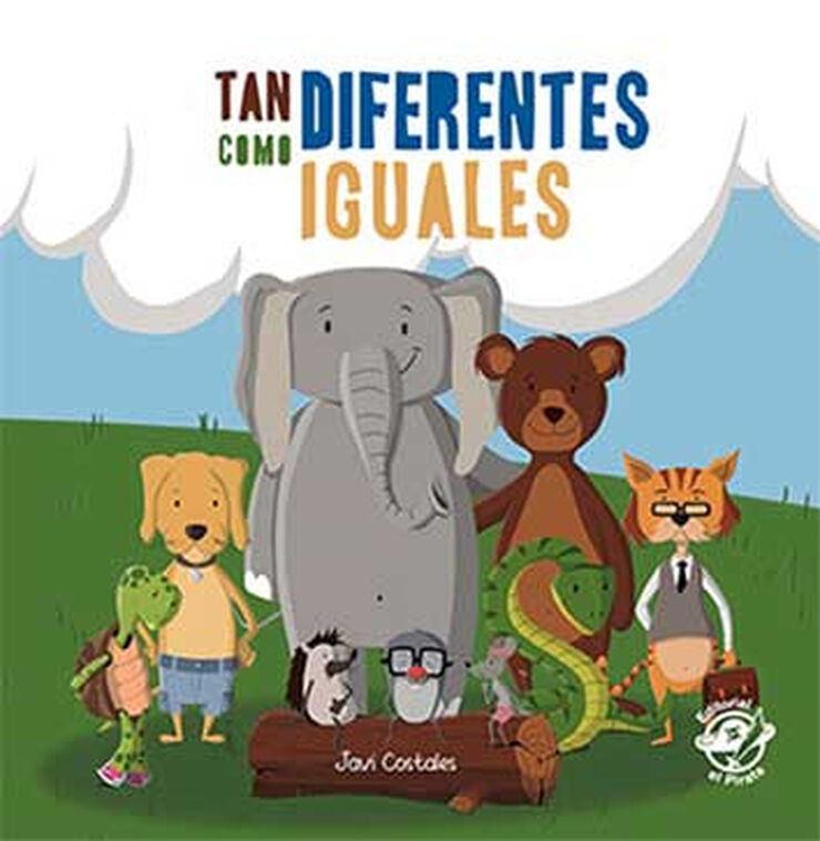 Tan diferentes como iguales: Libro para niños de 2 a 5 años contra el bullying