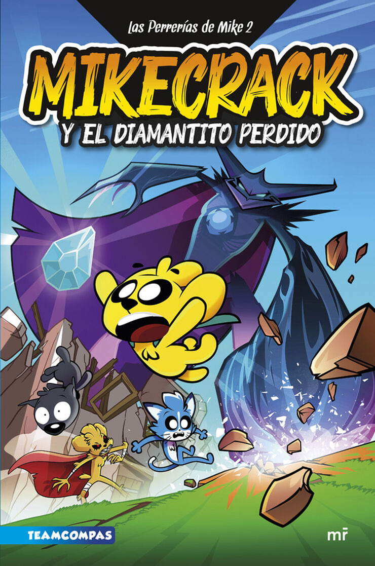 Las Perrerías de Mike 2. Mikecrack y el diamantito perdido Las Perrerías de Mike 2. Mikecrack y el diamantito perdido