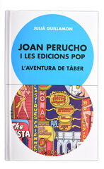 Joan Perucho i les edicions pop. L’aventura de Tàber Joan Perucho i les edicions pop. L’aventura de Tàber