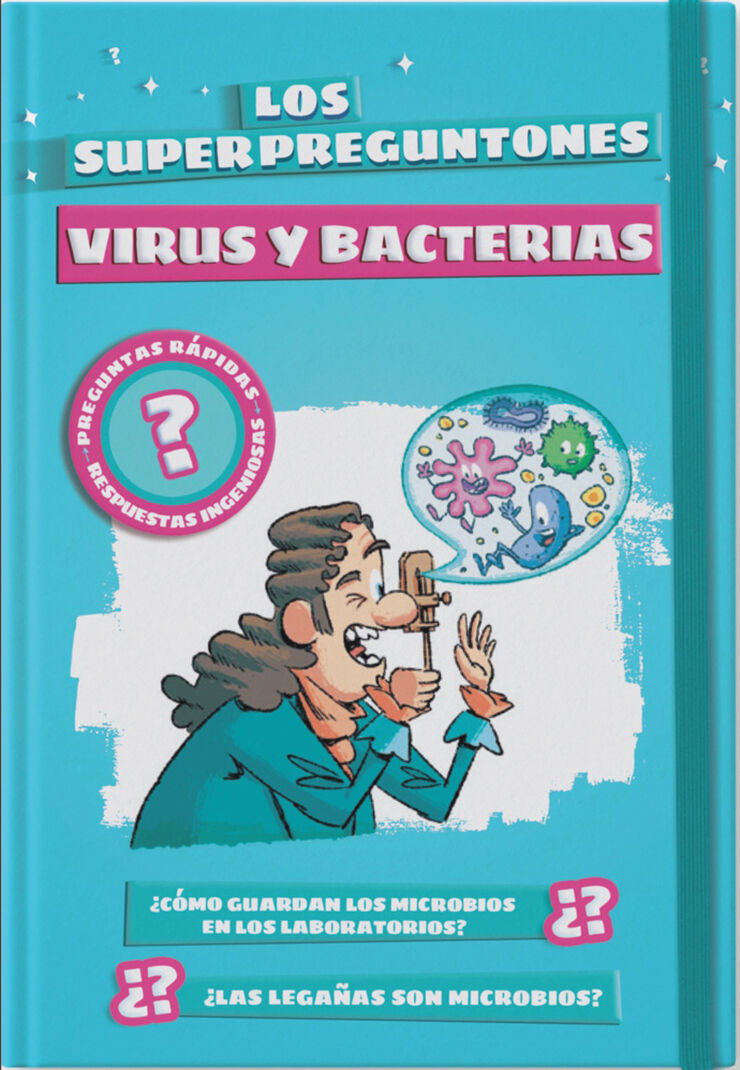 Los superpreguntones. Virus y bacterias