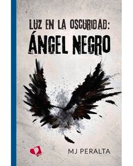 Luz en la oscuridad: Angel negro Luz en la oscuridad: Angel negro